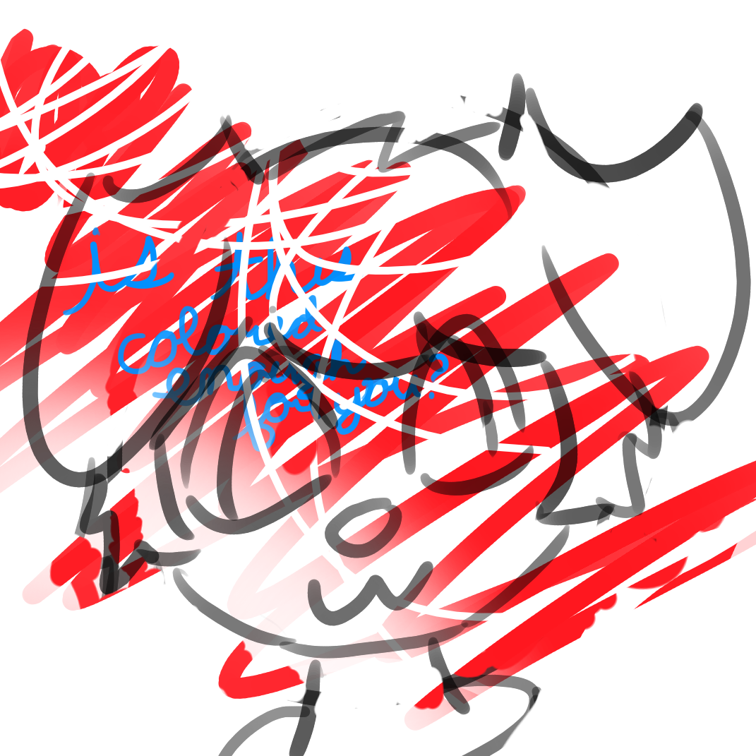 A digital sketch of aptic's head. Behind it are red scribbles obscured by white scribbles of various brushes, and the words 'is this colored enough for you?' written in blue cursive.